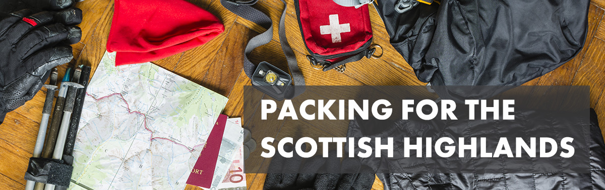 Packing for the Scottish Highlands banner image